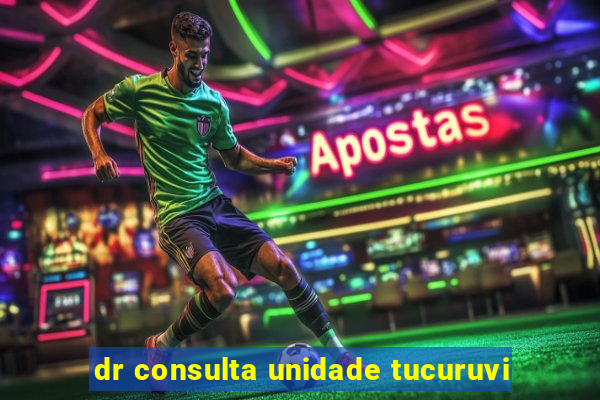 dr consulta unidade tucuruvi